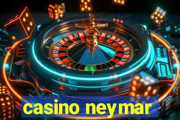 casino neymar